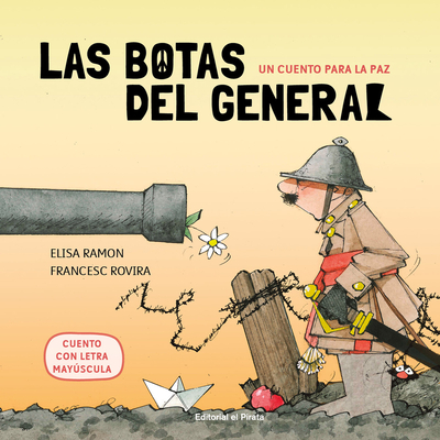 Las botas del general: Un cuento para la paz By Elisa Ramon, Francesc Rovira (Illustrator) Cover Image