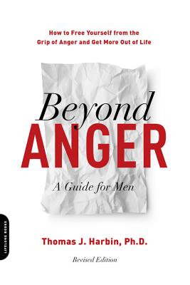 Beyond Anger: A Guide for Men: How to Free Yourself from the Grip of Anger and Get More Out of Life Cover Image