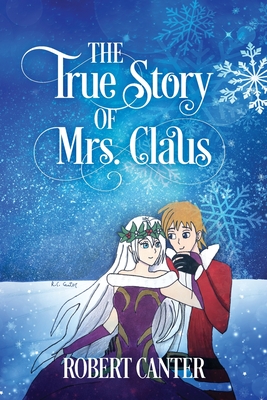 The True Story of Mrs. Claus Cover Image