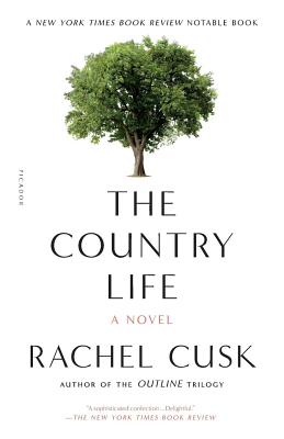 The Country Life: A Novel By Rachel Cusk Cover Image