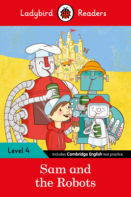 Sam and the Robots – Ladybird Readers Level 4 Cover Image