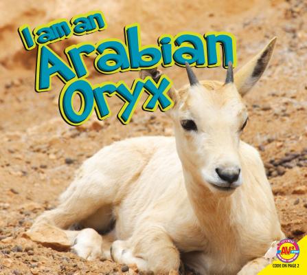 I Am an Arabian Oryx (I Am (Av2 Weigl)) Cover Image