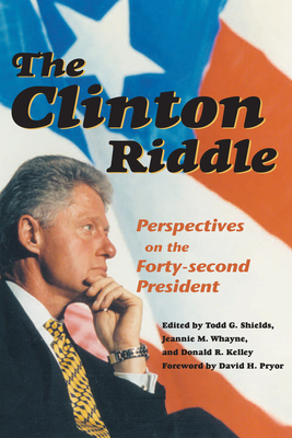 The Clinton Riddle: Perspectives on the Forty-second President