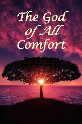 The God of All Comfort: Bible Promises to Comfort Women (Financial Peace) Cover Image