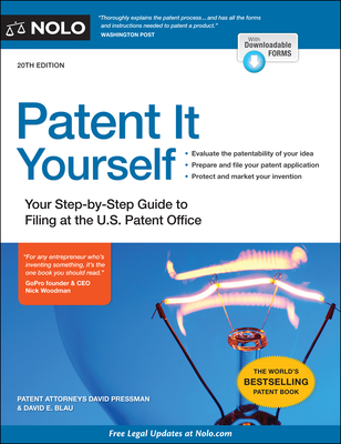 Patent It Yourself: Your Step-By-Step Guide to Filing at the U.S. Patent Office Cover Image