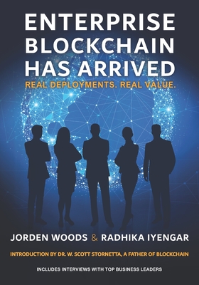 Enterprise Blockchain Has Arrived: Real Deployments. Real Value. Cover Image