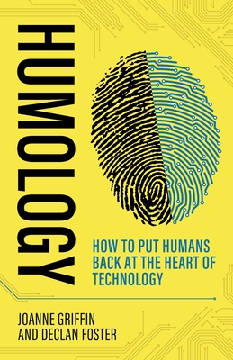 Humology: How to Put Humans Back at the Heart of Technology Cover Image