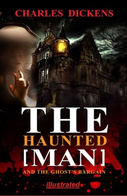 The Haunted Man and the Ghost's Bargain illustrated Cover Image