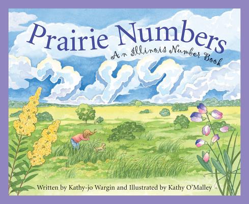 Prairie Numbers: An Illinois Number Book (America by the Numbers) Cover Image