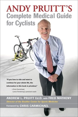 Andy Pruitt's Complete Medical Guide for Cyclists Cover Image