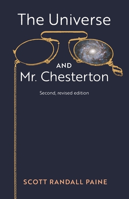 The Universe and Mr. Chesterton (Second, revised edition) Cover Image