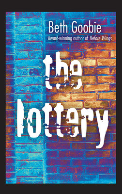 The Lottery By Beth Goobie Cover Image