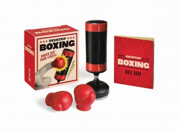 Desktop Boxing: Knock Out Your Stress! (RP Minis) By Running Press Cover Image