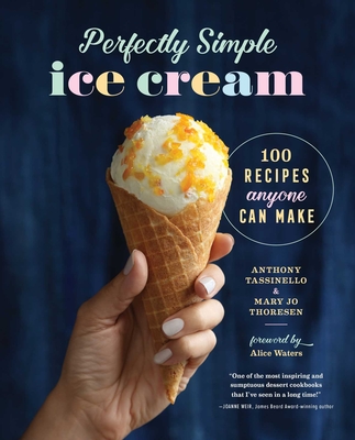 Perfectly Simple Ice Cream: 100 Recipes Anyone Can Make Cover Image