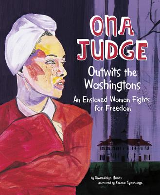 Cover for Ona Judge Outwits the Washingtons