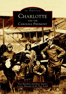 Charlotte and the Carolina Piedmont (Images of America)