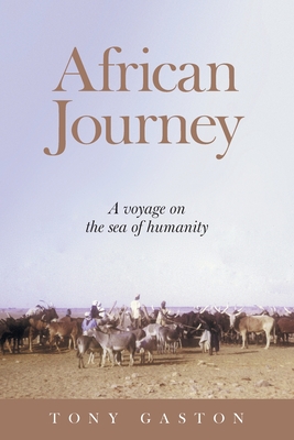 African Journey: A Voyage on the Sea of Humanity Cover Image