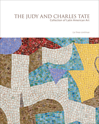 La línea continua: The Judy and Charles Tate Collection of Latin American Art Cover Image