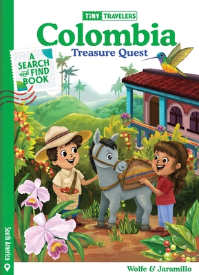 Tiny Travelers Colombia Treasure Quest By Steven Wolfe Pereira, Susie Jaramillo Cover Image