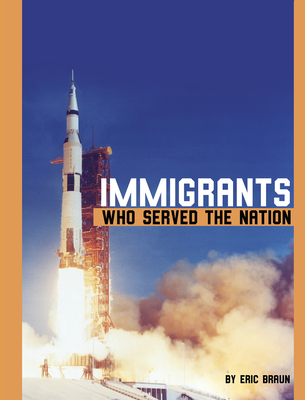 Immigrants Who Served the Nation By Eric Braun Cover Image