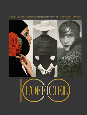 L'Officiel 100: One Hundred People and Ideas from a Century in Fashion Cover Image