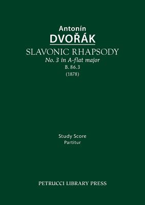 Slavonic Rhapsody in A-Flat Major, B.86.3: Study Score Cover Image