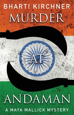 Murder at Andaman (Maya Mallick Mystery #2) By Bharti Kirchner Cover Image