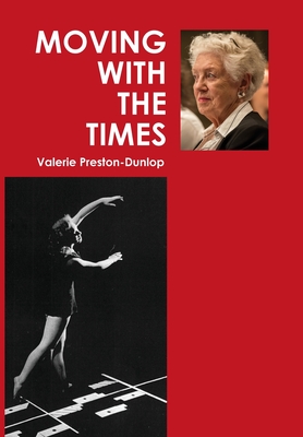 Moving With The Times By Valerie Preston-Dunlop Cover Image