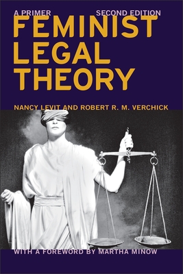 Feminist Legal Theory (Second Edition): A Primer (Critical America #74)