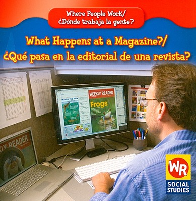 What Happens at a Magazine? / ¿Qué Pasa En La Editorial de Una Revista? Cover Image