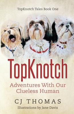 TopKnotch: Adventures With Our Clueless Human Cover Image