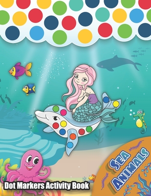 Ocean Animals Dot Markers, Fish Activity Book For Toddler,Painting Pictures