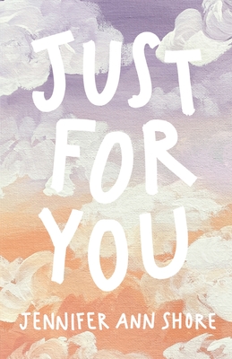 Just for You By Jennifer Ann Shore Cover Image
