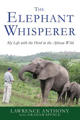 The Elephant Whisperer: My Life with the Herd in the African Wild Cover Image