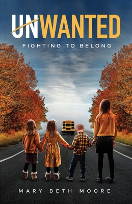Unwanted: Fighting to Belong By Mary Beth Moore Cover Image