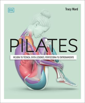 Pilates (Science of Pilates) (DK Science of)