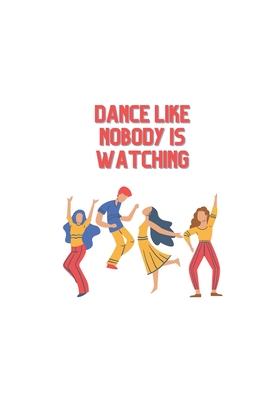 Dance like nobody is watching: Children's Book By Aimee Ballester Cover Image