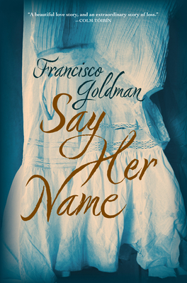 Cover Image for Say Her Name: A Novel