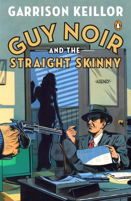 Guy Noir and the Straight Skinny