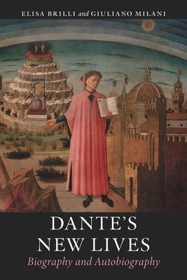 Dante’s New Lives: Biography and Autobiography Cover Image