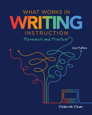 What Works in Writing Instruction: Research and Practice, 2nd Ed. Cover Image