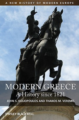 Modern Greece - A History sinc (New History of Modern Europe #8) Cover Image