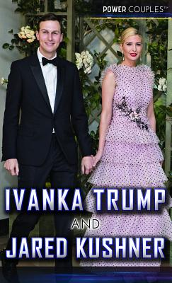 Ivanka Trump and Jared Kushner By Adam Furgang Cover Image