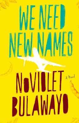 Cover Image for We Need New Names: A Novel