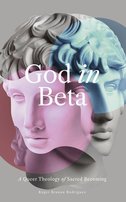 God in Beta By Roger Branon Rodriguez Cover Image