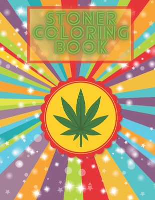 Stoner Coloring Book: Enjoy And Relax With This Perfect Adult Color Pages For Women's Day Cover Image