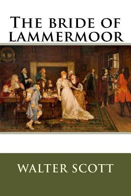 The bride of lammermoor By Walter Scott Cover Image