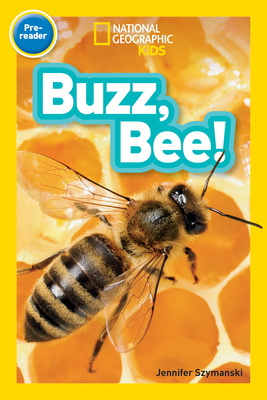 National Geographic Readers: Buzz, Bee! Cover Image