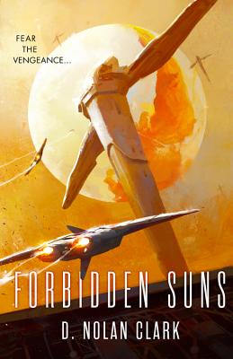 Forbidden Suns (The Silence #3) By D. Nolan Clark Cover Image