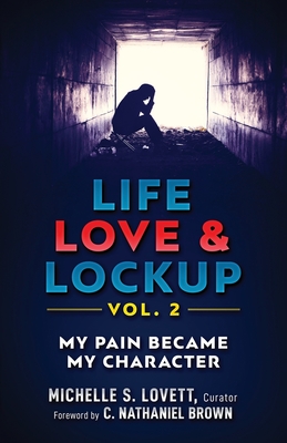 Life, Love & Lockup: My Pain Became My Character Cover Image
